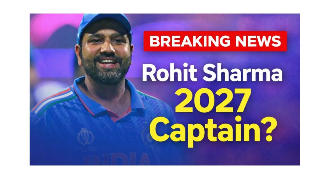 Rohit Sharma 2027 World Cup captaincy Question