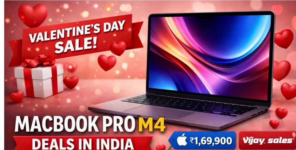 MacBook Pro M4 Valentine’s Day deals go live in India with ₹10,000 bank cashback. Compare prices at Apple, Vijay Sales, and Croma before buying.
