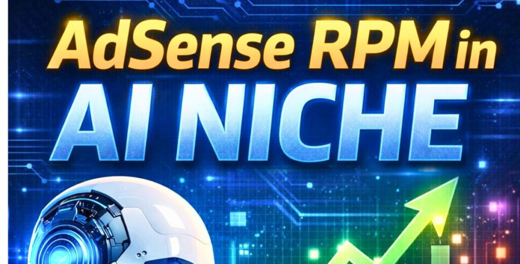 AdSense RPM in AI Niche