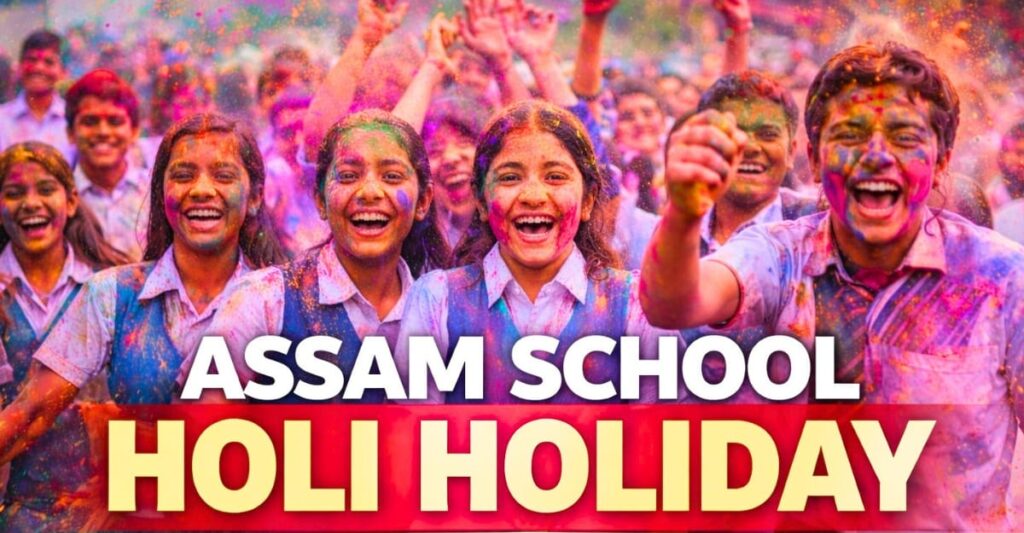 Assam School Holi Holiday Revised to March 3
