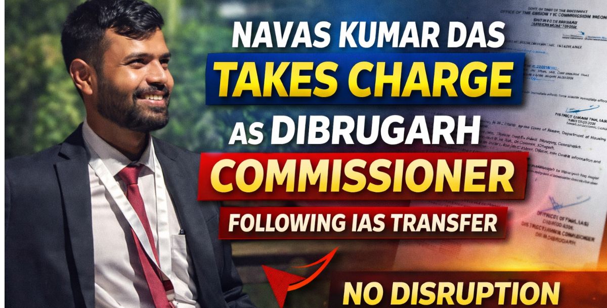 Dibrugarh gets new in-charge Commissioner