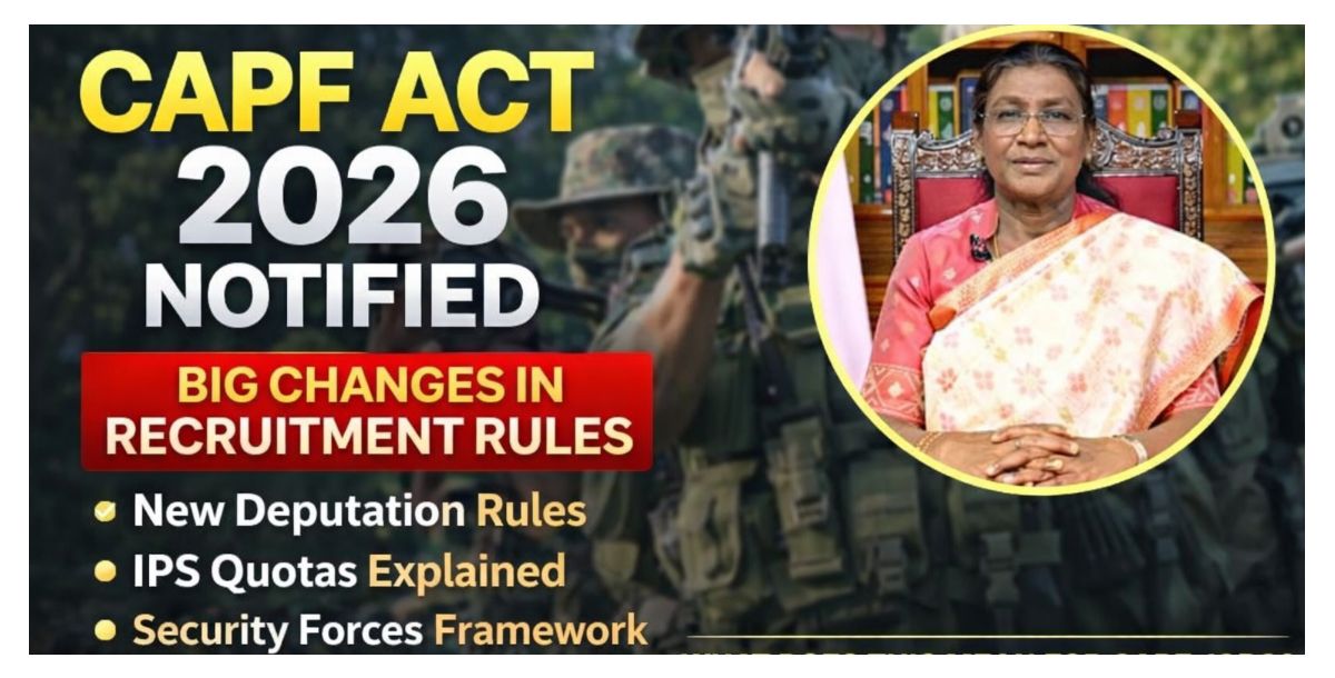 CAPF Act 2026 notified