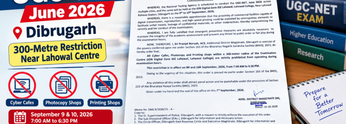 Dibrugarh UGC NET June 2026: Cyber Cafes, Photocopy and Printing Shops Within 300 Metres of Lahowal Centre to Remain Closed 1 A3EE46AD ED7B 409F B9A2 4FF3E4F6857B